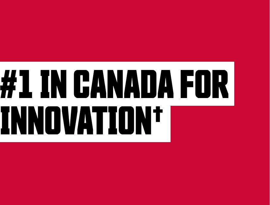 #1 IN CANADA FOR INNOVATION†