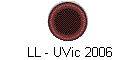 LL - UVic 2006