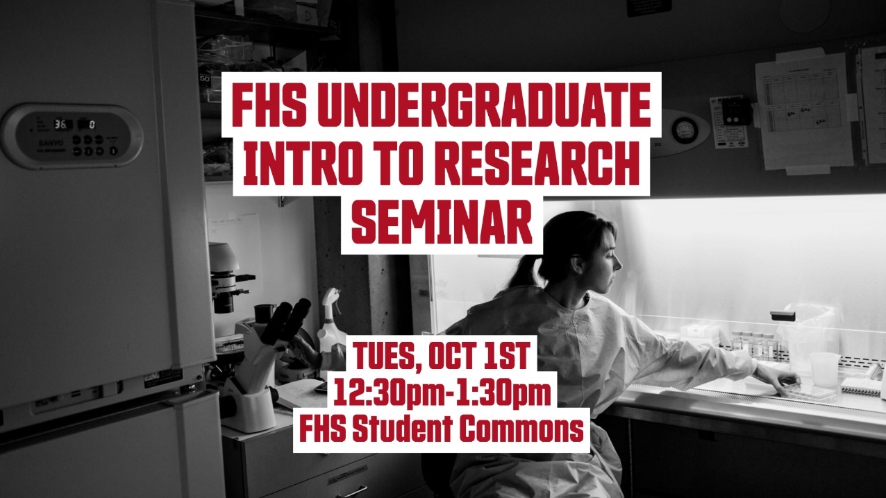 Tuesday, October 1: FHS Undergraduate Intro to Research Seminar