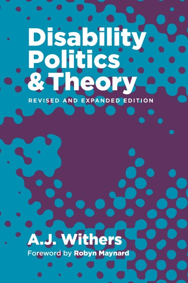 Disability Politics and Theory Revised and Expanded Edition