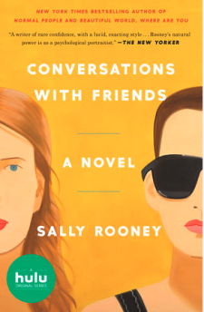 The book cover for Conversations with Friends by Sally Rooney. The title and author's name are written in bold white letters against a burnt-yellow background. Illustrations of the two protagonists decorate the left and right of the image, with half their faces showing. On the left is a woman with long red hair and on the right is a woman with sunglasses.