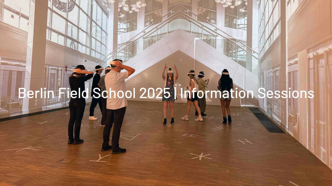 Berlin Field School 2025 | Information Sessions