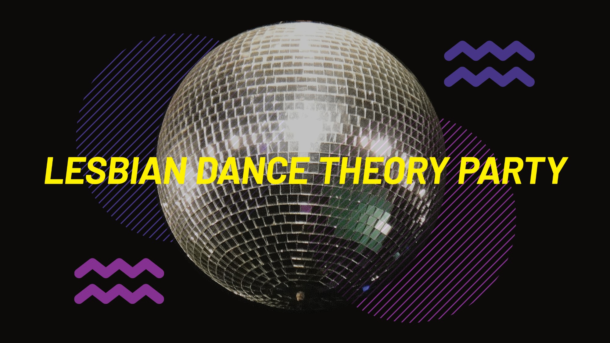 Lesbian Dance Theory Party - School for the Contemporary Arts - Simon  Fraser University