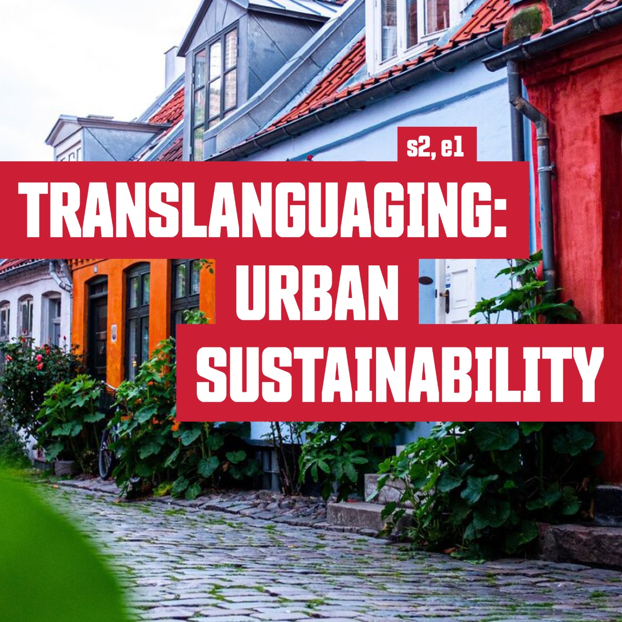 A row of houses; header: Translanguaging: Urban Sustainability