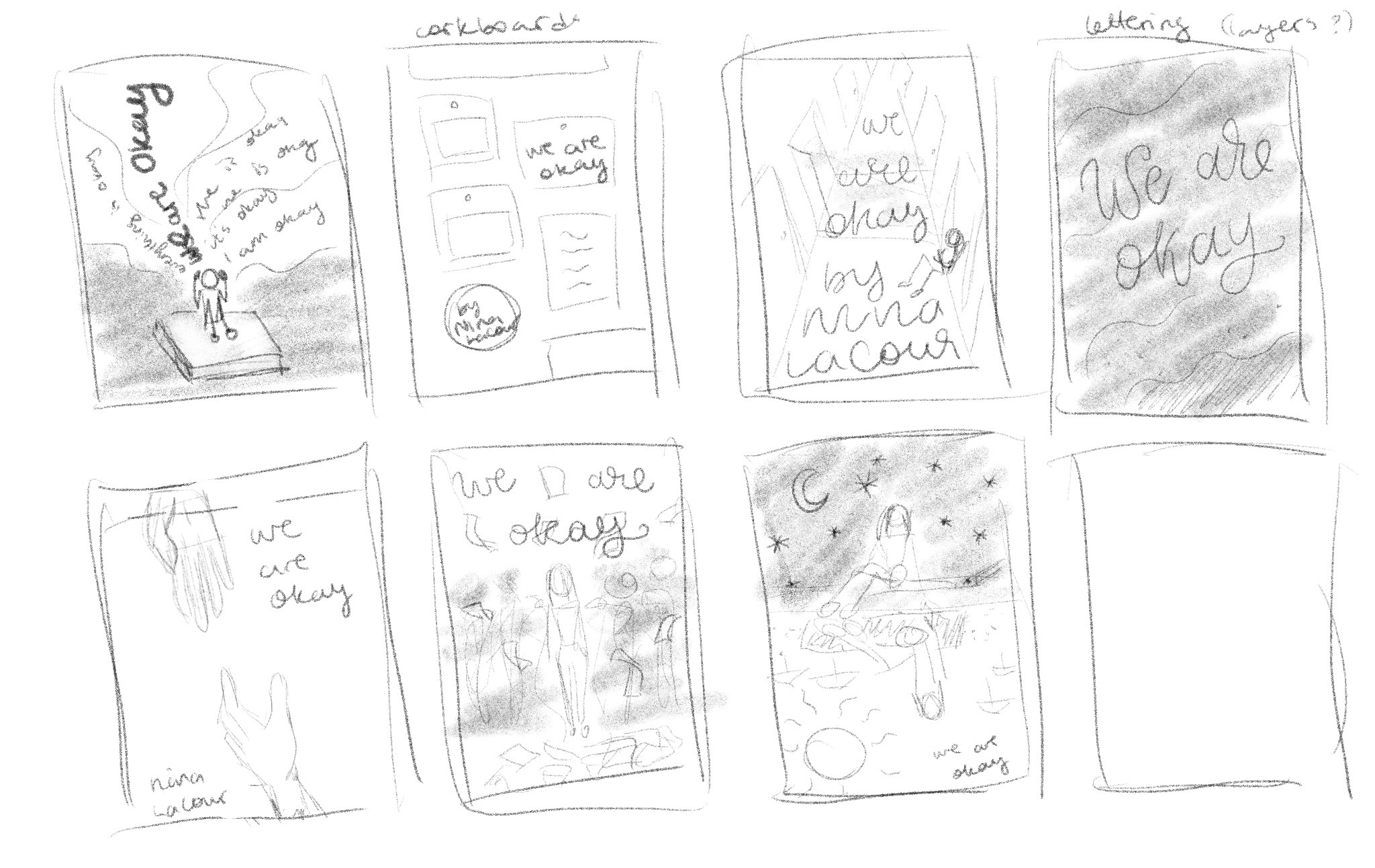 Sever cover sketches for We Are Okay. Features hand lettering, a board of notes, a hallway, hands heaching for each other, and other things.