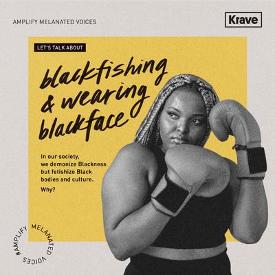 Amplify Melanated Voices, Let's talk about blackfishing and wearing blackface. Women wearing boxing gloves