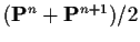 $({\bf P}^n+{\bf P}^{n+1})/2$