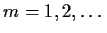 $m=1,2,\ldots$