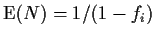 ${\rm E}(N) = 1/(1-f_i)$