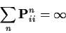 \begin{displaymath}\sum_n {\bf P}^n_{ii} = \infty
\end{displaymath}