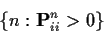 \begin{displaymath}\{n: {\bf P}^n_{ii} > 0\}
\end{displaymath}