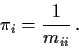 \begin{displaymath}\pi_i = \frac{1}{m_{ii}} \, .
\end{displaymath}