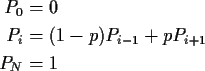 \begin{align*}P_0 & =0
\\
P_i & = (1-p) P_{i-1}+pP_{i+1}
\\
P_N & = 1
\end{align*}