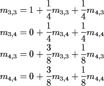 \begin{align*}m_{3,3} & = 1+ \frac{1}{4} m_{3,3} + \frac{1}{4} m_{4,3}
\\
m_{3,...
...{4,3}
\\
m_{4,4} & = 0 + \frac{3}{8} m_{3,4} + \frac{1}{8} m_{4,4}
\end{align*}