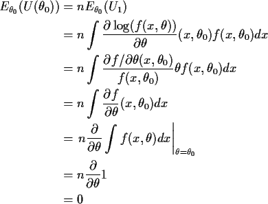 \begin{align*}E_{\theta_0}(U(\theta_0)) & = n E_{\theta_0} (U_1)
\\
& =
n \int ...
...heta=\theta_0}
\\
&= n\frac{\partial}{\partial\theta} 1
\\
& = 0\
\end{align*}