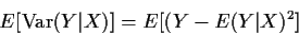 \begin{displaymath}E[{\rm Var}(Y\vert X)] = E[(Y-E(Y\vert X)^2]
\end{displaymath}