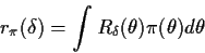 \begin{displaymath}r_\pi(\delta) = \int R_\delta(\theta) \pi(\theta) d\theta
\end{displaymath}