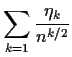 $\displaystyle \sum_{k=1} \frac{\eta_k}{n^{k/2}}
$