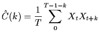 $\displaystyle \hat{C}(k) = \frac{1}{T} \sum_0^{T-1-k} X_t X_{t+k}
$